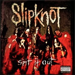 Spit It Out (Slipknot song)